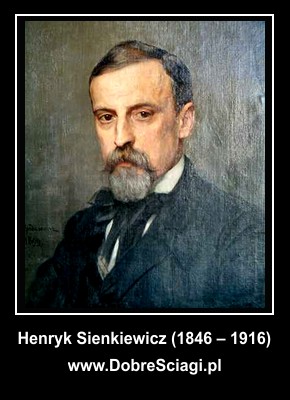 Henryk Sienkiewicz DobreSciagi.pl