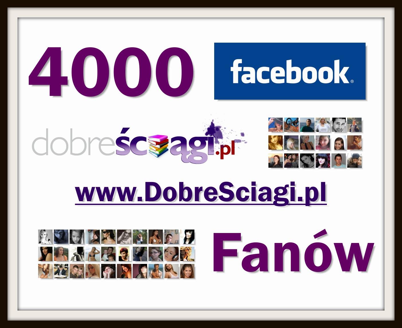 DobreSciagi.pl Facebook 4000 fanów